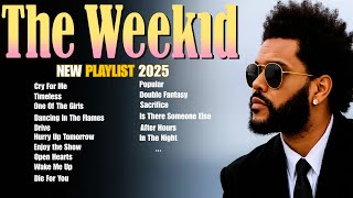 The Weeknd 2025 MIX Playlist - Cry For Me, Timeless, One Of The Girls, Dancing In The Flames..