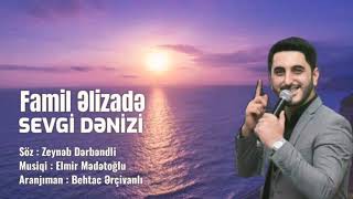 Famil Əlizadə - Sevgi dənizi / Yeni 2020 Resimi