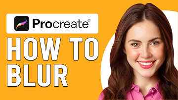 How To Blur In Procreate (How To Use The Blur Filters In Procreate)
