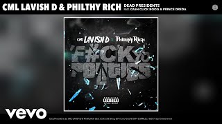 Смотреть клип Cml Lavish D, Philthy Rich - Dead Presidents (Audio) Ft. Cash Click Boog, Prince Dreda