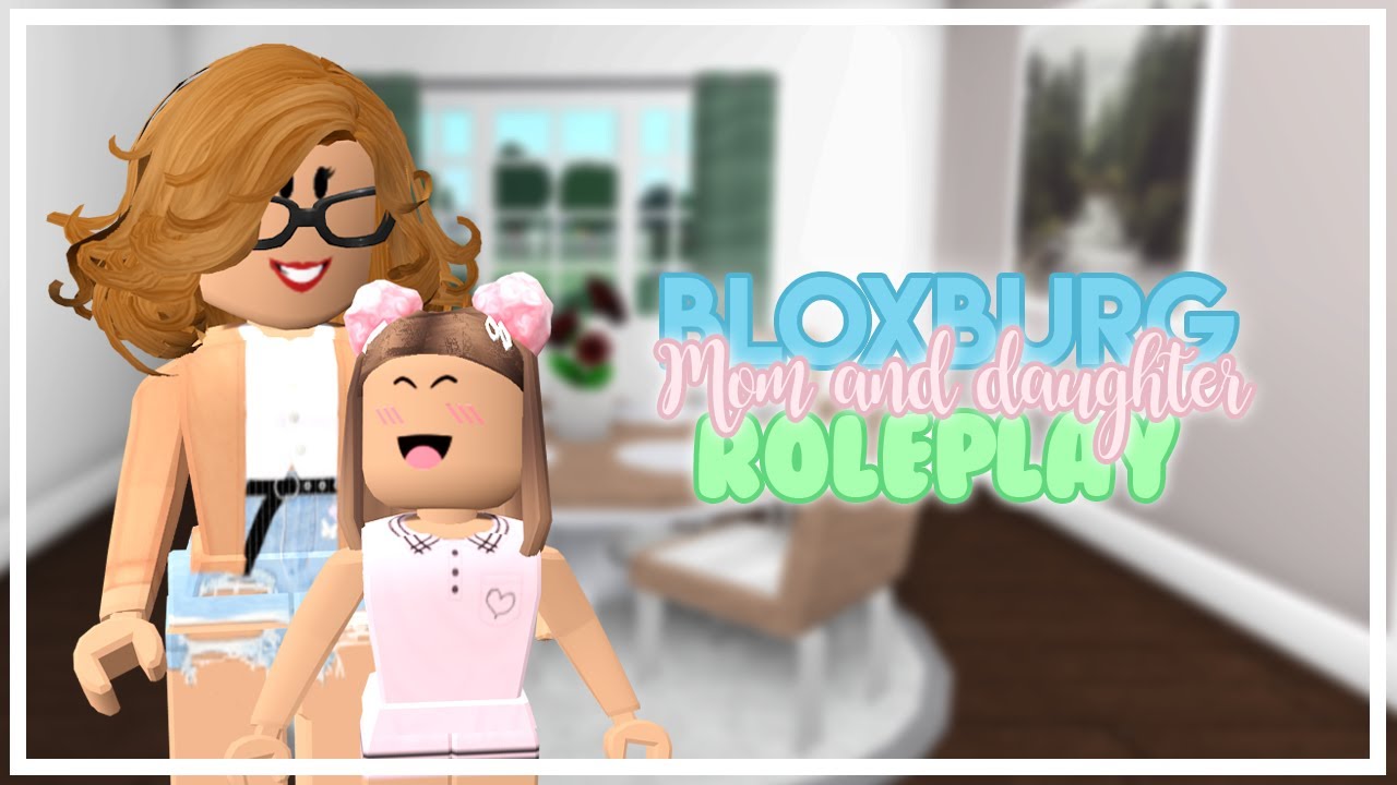 Bloxburg Mom And Daughter Roleplay 2 Roblox Youtube - roblox bloxburg mom outfit