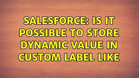 Salesforce: Is it possible to store dynamic value in Custom Label like {!...}