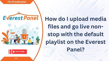 How do I upload media files and go live non-stop with the default playlist on the Everest Panel?