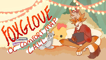 FOXGLOVE // Beginner Friendly OC Comfort MAP Call - CLOSED, BACKUPS NEEDED [8/20 parts completed]