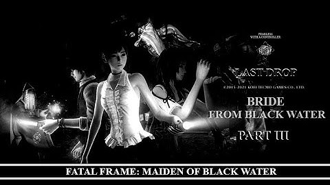 Fatal Frame Maiden of Black Water Last Drop Part III Yuri, Ren & Miu Final Endings