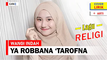 Wangi Indah - Ya Robbana Tarofna (Lirik Terjemahan)