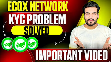 Ecox KYC Problem Solved || Important Video ✅