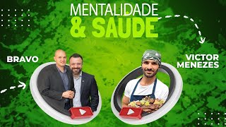 Mentalidade &amp; Saúde - Victor Menezes e Bravo Hipnose