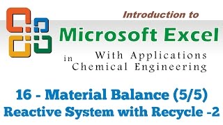 Excel for Chemical Engineers I 16 I Material balance (5/5) [Reactive systems with recycle 2] screenshot 5