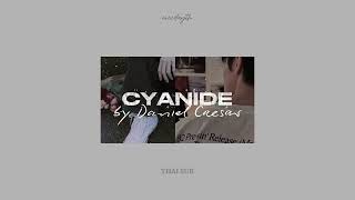 (thaisub) CYANIDE — Daniel Caesar 