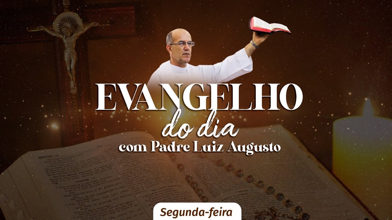 Evangelho do Dia com Padre Luiz Augusto 06/07/2026 -Segunda-feira
