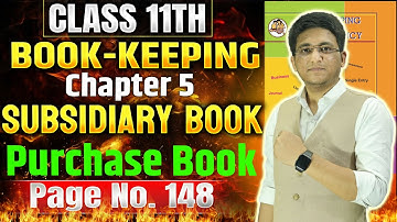 Class 11th BK | Chapter 5 Subsidiary Book | Purchase Book Page No. 148 #class11thaccounts #class11th