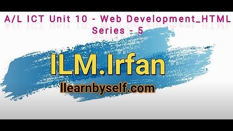 A/L ICT Unit 10 - HTML (table tag fully explained ) Series - 05 (learnbyself.com)