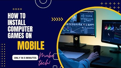 how to install and play computer games and .exe files on our smart phone