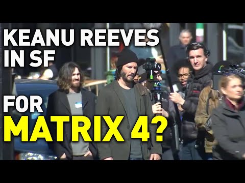 Keanu Reeves Spotted in San Francisco for ‘Matrix 4’ Filming