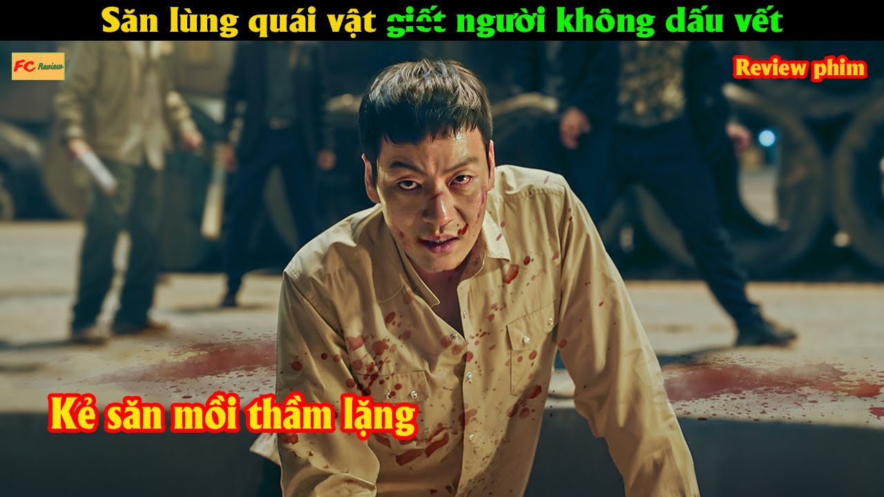 Săn lùng quái vật gi.ế.t người không dấu vết - Review phim Hàn