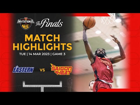 Highlights Finals Game 3: Hong Kong Eastern vs Saigon Heat