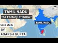 How Tamil Nadu growing into one of India’s most industrialised states? History, Present & Future