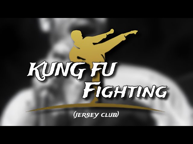 Kung Fu Fighting (Jersey Club) [​@fazobeats] class=