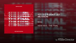 iKON - DON'T LET ME KNOW ( 1 hour )