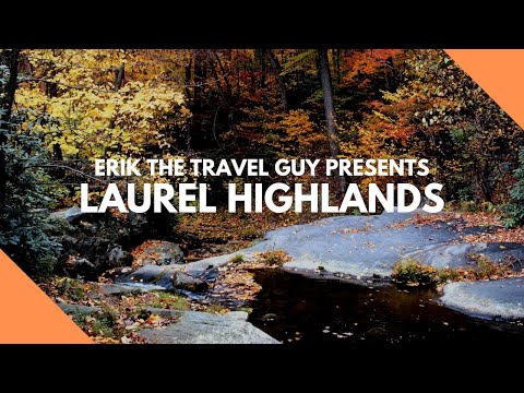 The Laurel Highlands | MUST GO for OUTDOOR FUN & HISTORY