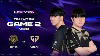 BFX vs GEN | Match 63 Game 2 | 2026 LCK