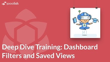 Deep Dive Training: Dashboard Filters and Saved Views