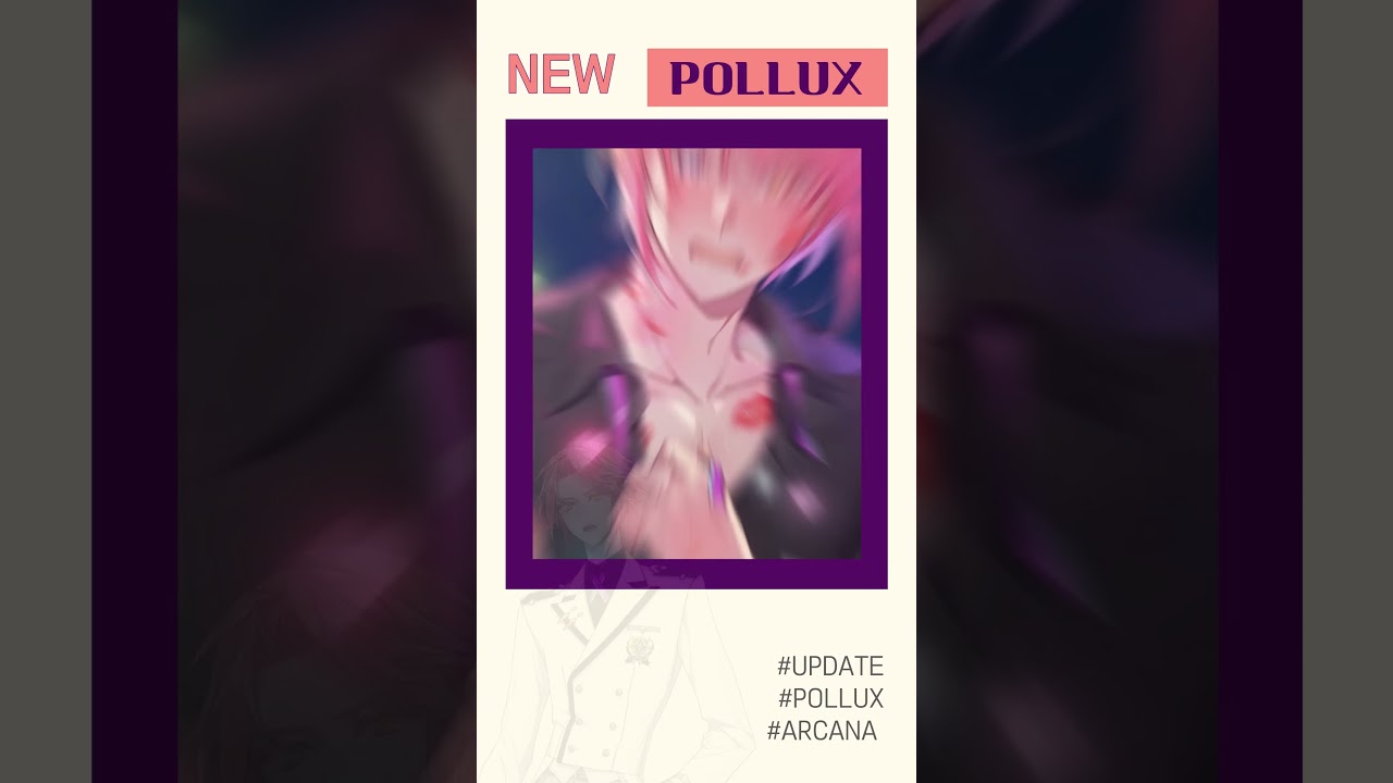 ARCANA TWILIGHT - POLLUX CARD UPDATE