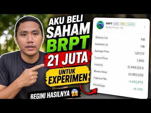 Beli SAHAM BRPT 21Juta untuk EXPERIMEN part1