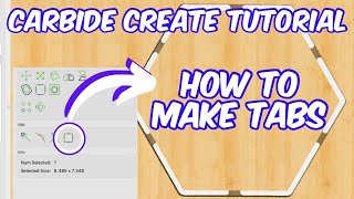 Carbide Create Basics Tutorial - How to Make Tabs in Carbide Create