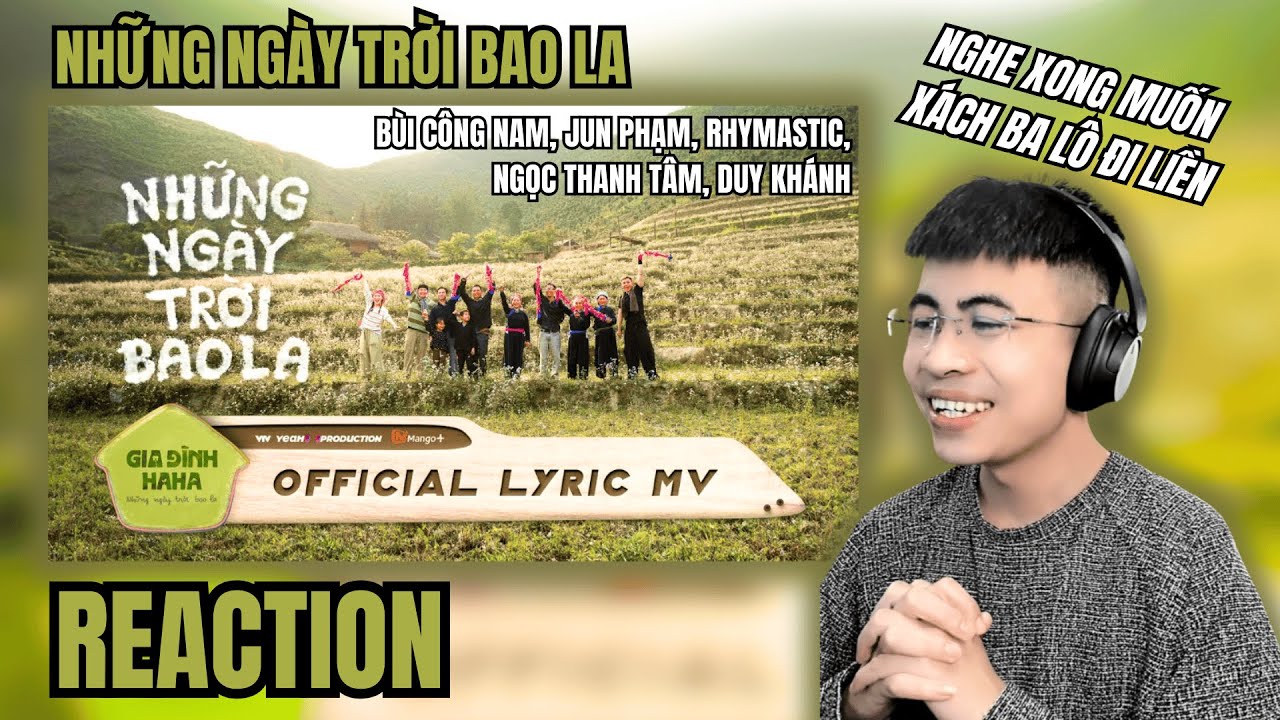 [Reaction] Những Ngày Trời Bao La - Bùi Công Nam, Jun Phạm, Rhymastic, Ngọc Thanh Tâm, Duy Khánh