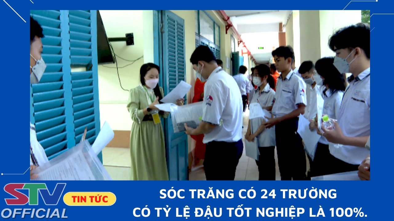 STV - Sóc Trăng có 99,24% thí sinh đậu Tốt nghiệp THPT... - youtube