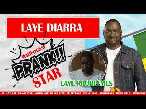 Prank Star épisode 25 Laye Diarra ( Mangui si problèmes )