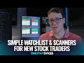 Simple Watchlist and Scanners For New Stock Traders