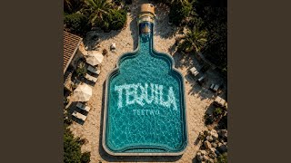 Tequila - Teetwo