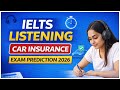 IELTS Listening Practice Test | Car Insurance | Exam Prediction 2026