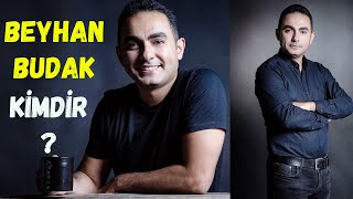 Beyhan Budak Kimdir Nerelidir?