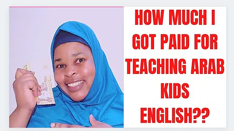 HOW MUCH I GOT PAID FOR TEACHING ARAB KIDS ENGLISH??