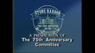 Stone Harbor:   The Past Revisited 1989 75th Anniversary