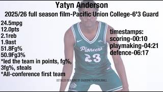 Yatyn Anderson 2025/26 full season film. Around the world ball. Pacific College