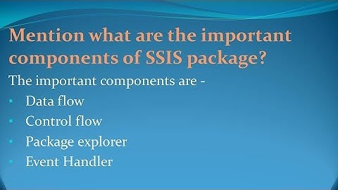 SSIS Interview Questions and Answers for freshers and experienced– Part 1