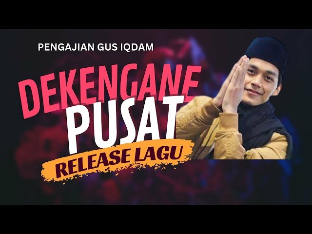 lagu terbaru gus iqdam // Dekengane pusat - elsa safira // rilis lagu gus iqdam terbaru 2023 class=