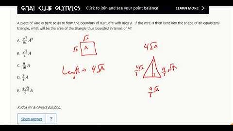Geometry 24- A piece of wire is bent so as to form the boundary of a square with area A. If the...