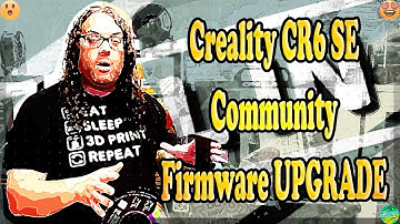 Community Firmware for the Creality CR6 SE UPGRADE - CR6 SE Firmware Update!