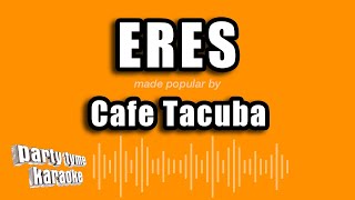 Cafe Tacuba - Eres (Versión Karaoke)