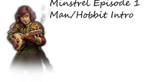 Lotro Minstrel Walkthrough Episode 1 " Man/Hobbit Intro"