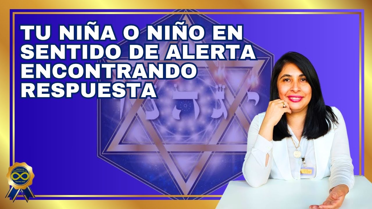 TU NIÑA O NIÑO EN SENTIDO DE ALERTA ENCONTRANDO RESPUESTAS - YouTube