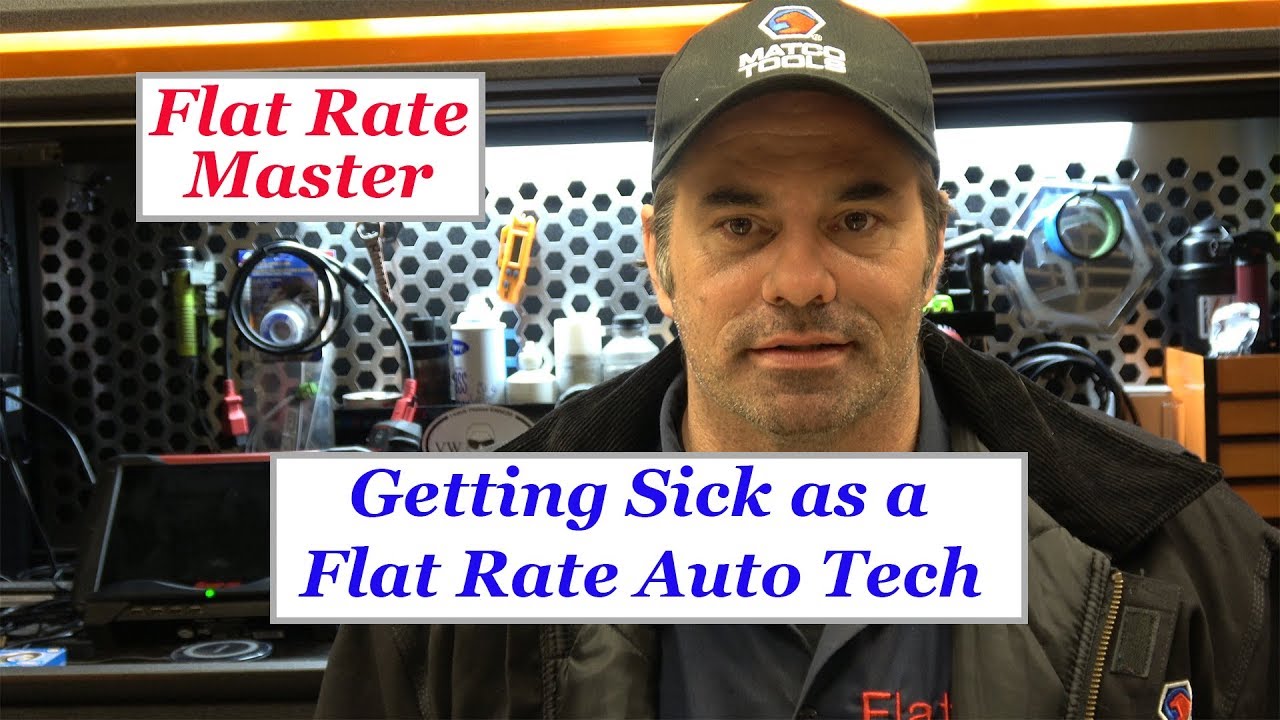 Getting Sick as a Flat Rate Auto Tech YouTube