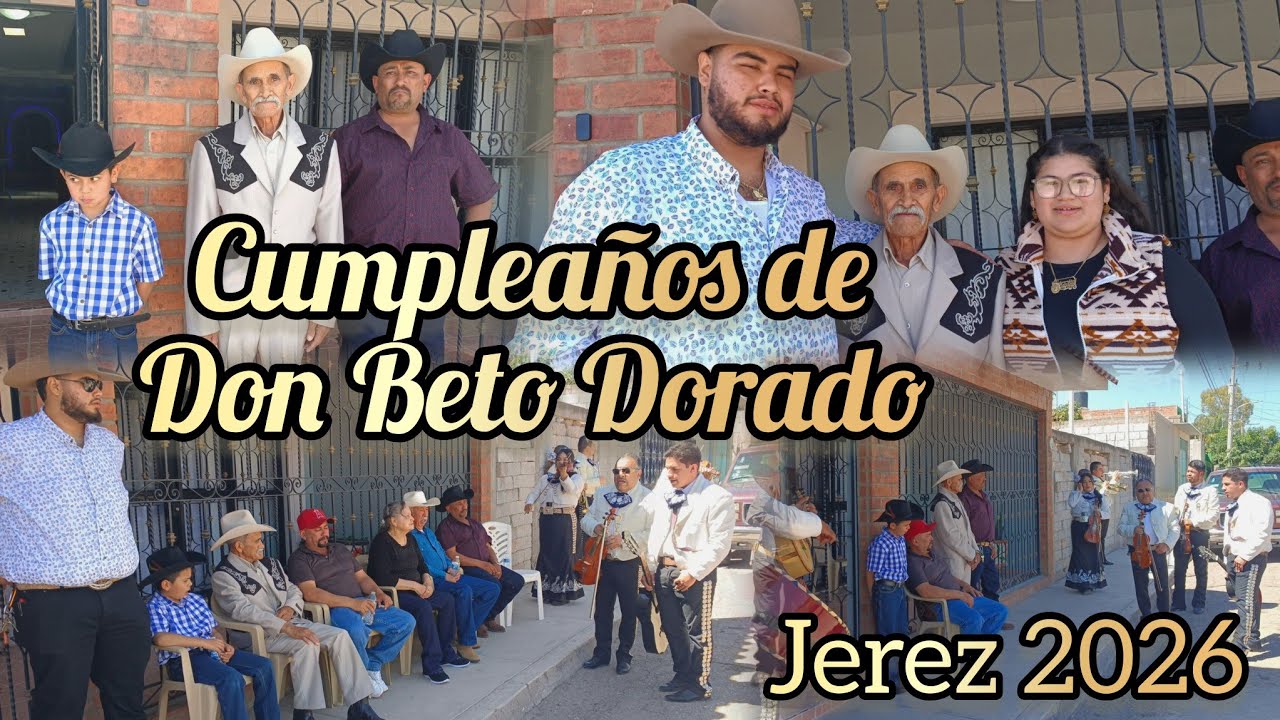 28/2/26 Cumpleaños del Sr Alberto Dorado con Mariachi Muchas felicidades y arriba la Sierra #ElYeje