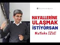 HAYALLERİNE ULAŞMAK İSTİYORSAN MUTLAKA İZLE! | Canten Kaya